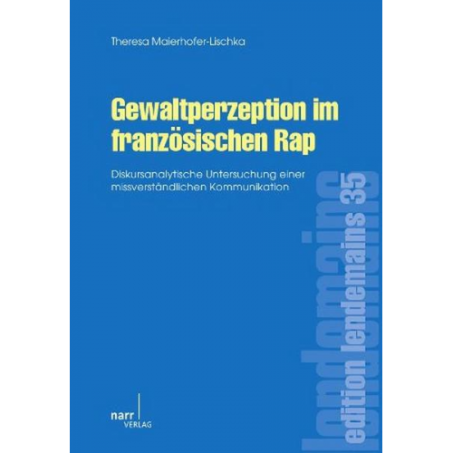 Theresa Maierhofer-Lischka - Gewaltperzeption im französischen Rap