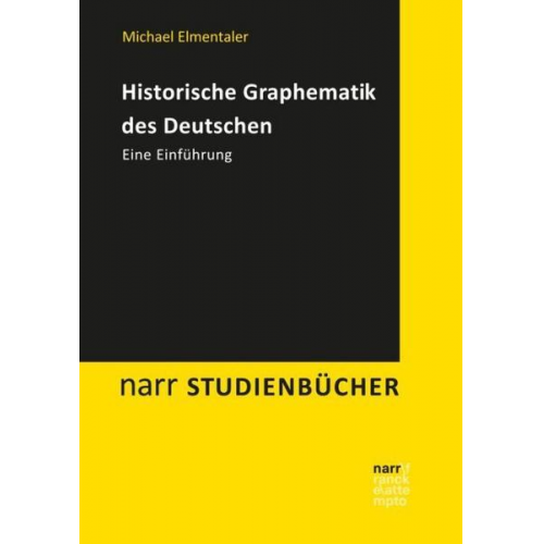 Michael Elmentaler - Historische Graphematik des Deutschen