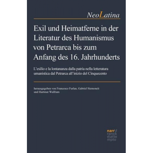 Exil und Heimatferne in der Literatur des Humanismus von Petrarca bis zum Anfang des 16. Jahrhunderts