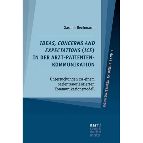 Sascha Bechmann - Ideas, Concerns and Expectations (ICE) in der Arzt-Patienten-Kommunikation