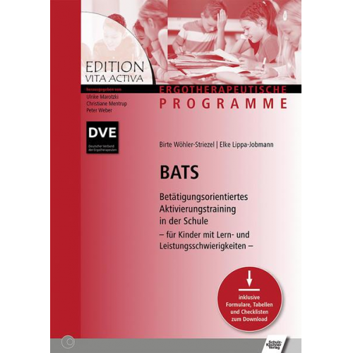 Birte Wöhler-Striezel & Elke Lippa-Jobmann - BATS - Betätigungsorientiertes Aktivierungstraining in der Schule