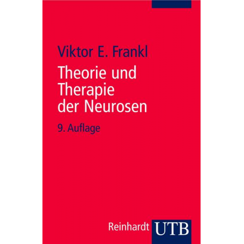 Viktor E. Frankl - Theorie und Therapie der Neurosen