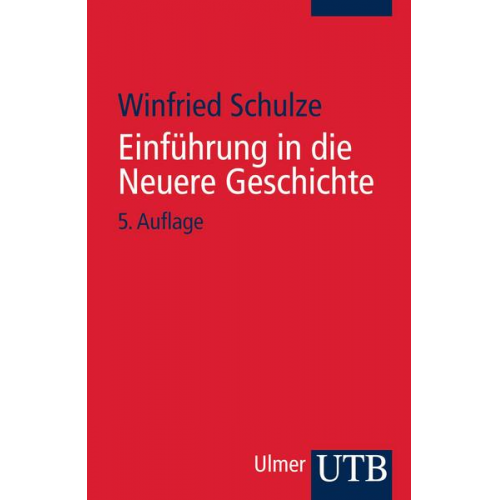 Winfried Schulze - Einführung in die Neuere Geschichte