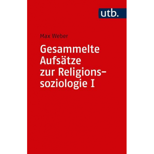 Max Weber - Gesammelte Aufsätze zur Religionssoziologie I