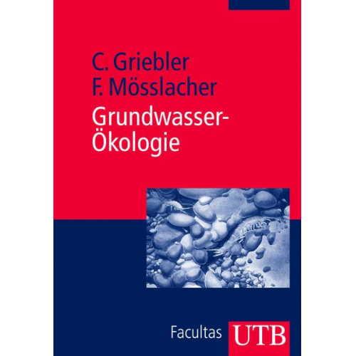 Christian Griebler & Friederike Mösslacher - Grundwasser-Ökologie