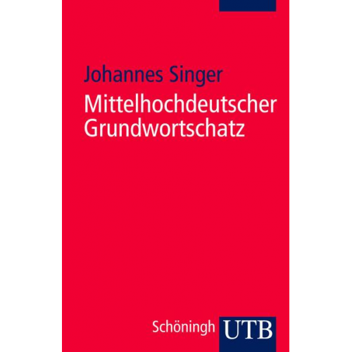 Johannes Singer - Mittelhochdeutscher Grundwortschatz