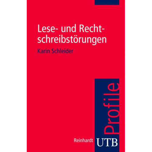 Karin Schleider - Lese- und Rechtschreibstörungen. Profile (UTB),  Band 3047