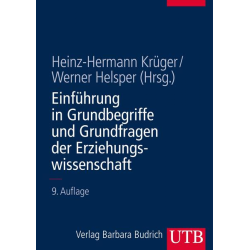 Walter Bauer & Nicole Becker & Peter Büchner & Bernd Dewe & Jutta Ecarius - Einführung in Grundbegriffe und Grundfragen der Erziehungswissenschaft