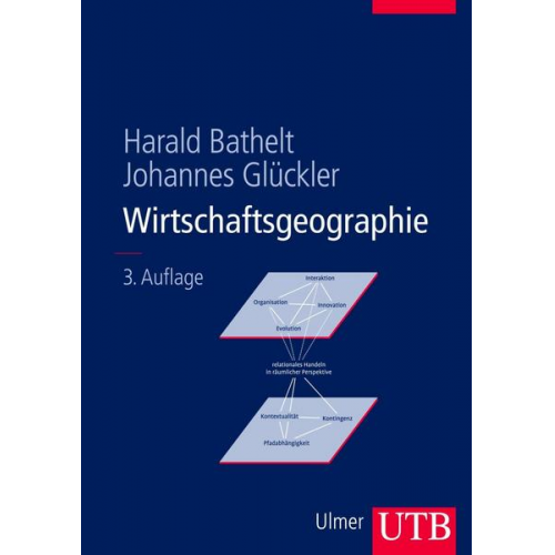 Harald Bathelt & Johannes Glückler - Wirtschaftsgeographie