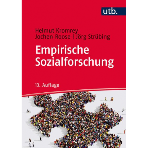 Helmut Kromrey & Jochen Roose & Jörg Strübing - Empirische Sozialforschung