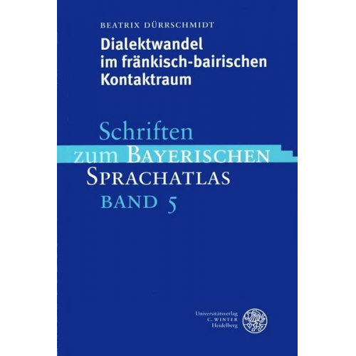 Beatrix Dürrschmidt - Dialektwandel im fränkisch-bairischen Kontaktraum