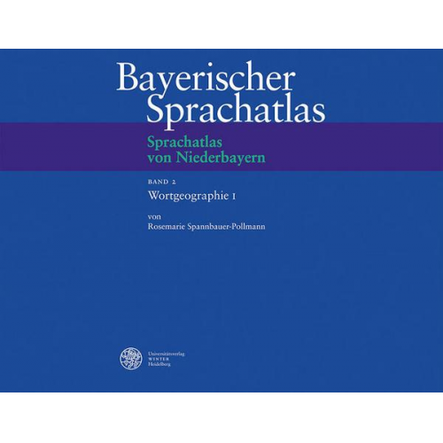 Robert Hinderling & Werner König & Ludwig M. Eichinger & Rosemarie Spannbauer-Pollmann & Rosemarie Spannbauer Pollmann - Sprachatlas von Niederbayern (SNiB) / Wortgeographie I: Der Mensch und sein Umfeld