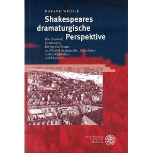 Roland Weidle - Shakespeares dramaturgische Perspektive