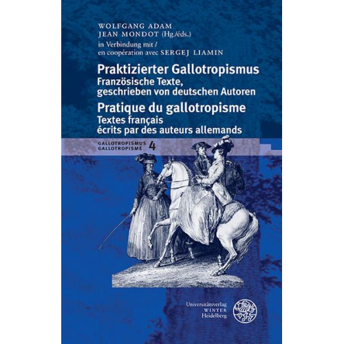 Gallotropismus und Zivilisationsmodelle im deutschsprachigen Raum... / Praktizierter Gallotropismus / Pratique du gallotropisme