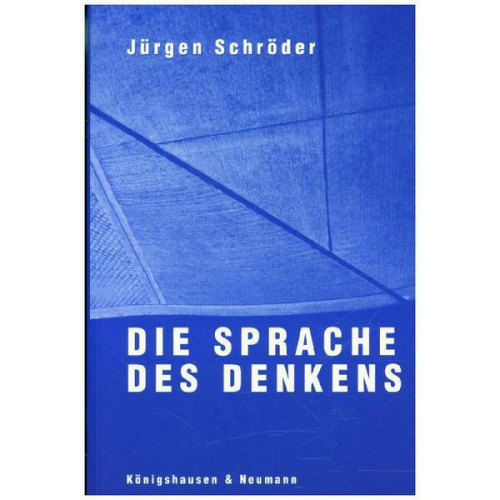 Jürgen Schröder - Die Sprache des Denkens