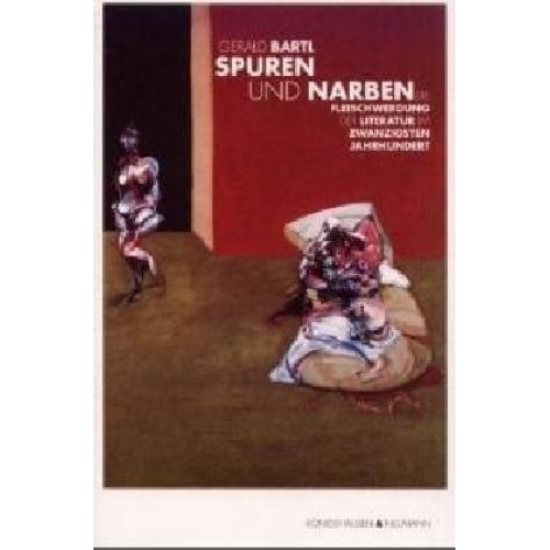 Gerald Bartl - Spuren und Narben