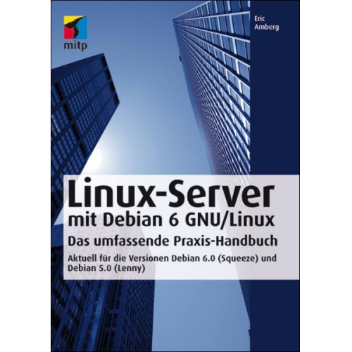 Eric Amberg - Amberg, E: Linux-Server mit Debian 6 GNU/Linux