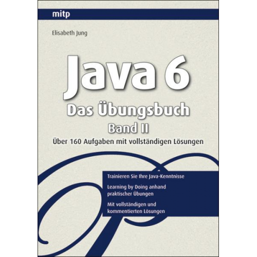 Elisabeth Jung - Jung, E: Java 6 - Das Übungsbuch 2