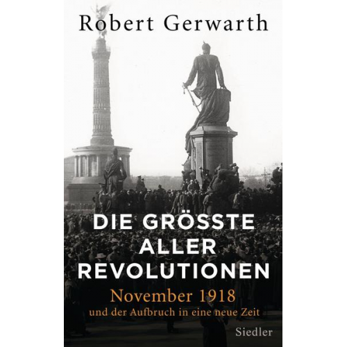 Robert Gerwarth - Die größte aller Revolutionen