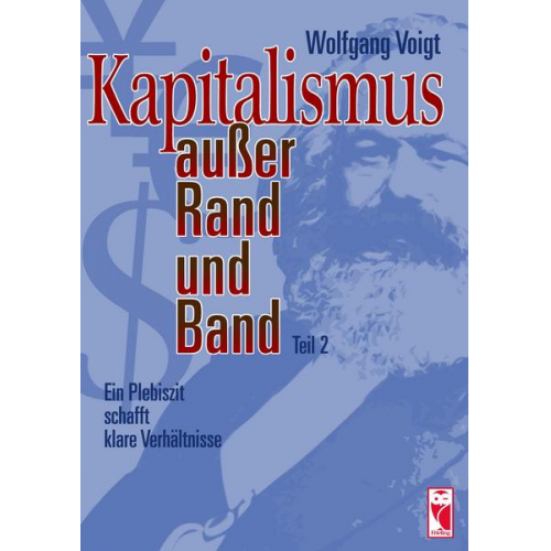 Wolfgang Voigt - Kapitalismus außer Rand und Band. Teil 2