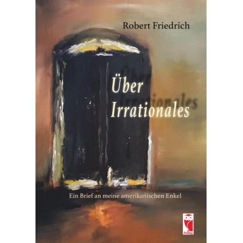 Robert Friedrich - Über Irrationales