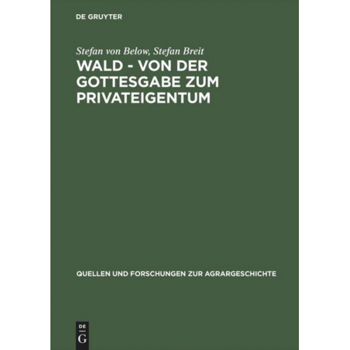 Stefan Below & Stefan Breit - Wald - von der Gottesgabe zum Privateigentum