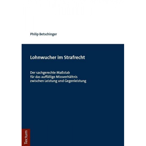 Philip Betschinger - Lohnwucher im Strafrecht