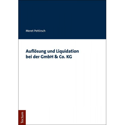 Meret Pettirsch - Auflösung und Liquidation bei der GmbH & Co. KG