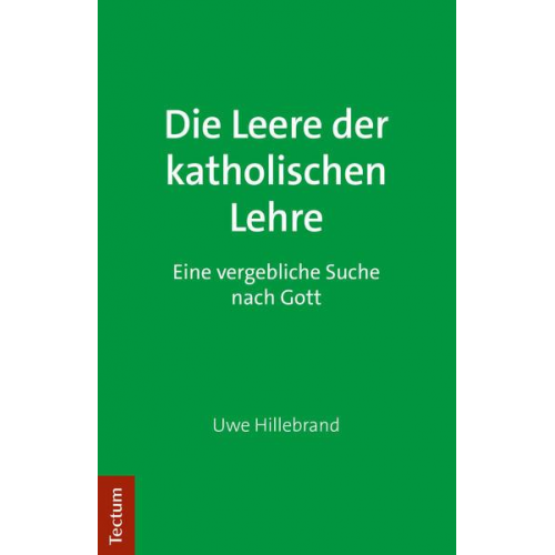 Uwe Hillebrand - Die Leere der katholischen Lehre