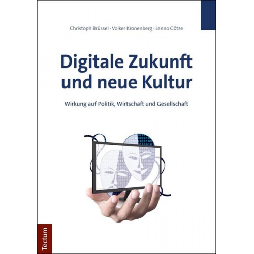 Christoph Brüssel & Volker Kronenberg & Lenno Götze - Digitale Zukunft und neue Kultur