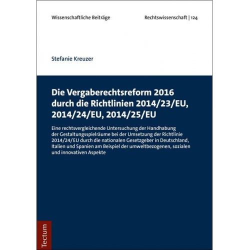 Stefanie Kreuzer - Die Vergaberechtsreform 2016 durch die Richtlinien 2014/23/EU, 2014/24/EU, 2014/25/EU