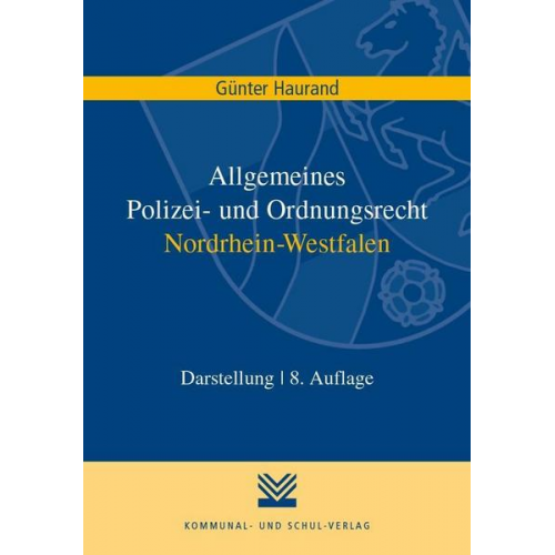 Günter Haurand - Allgemeines Polizei- und Ordnungsrecht Nordrhein-Westfalen