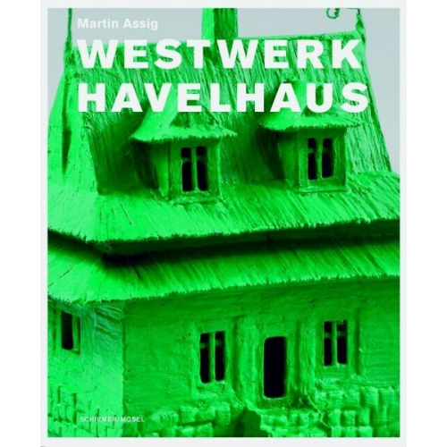 Martin Assig - Westwerk Havelhaus