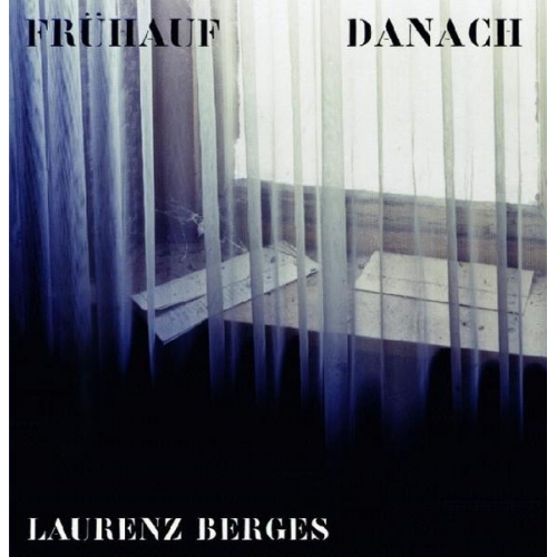 Laurenz Berges - Frühauf - Danach