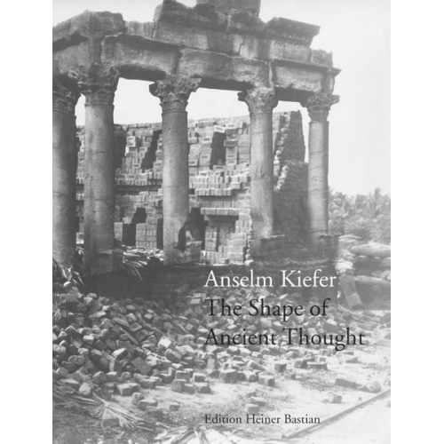 Anselm Kiefer - The Shape of Ancient Thought