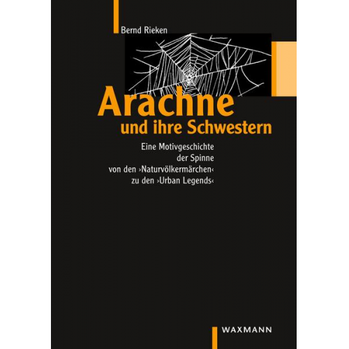 Bernd Rieken - Arachne und ihre Schwestern