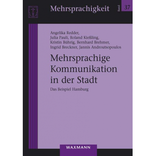 Angelika Redder & Julia Pauli & Roland Kiessling & Kristin Bührig & Bernhard Brehmer - Mehrsprachige Kommunikation in der Stadt