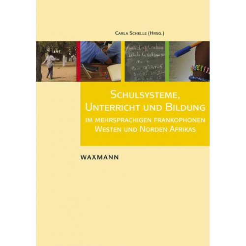 Schulsysteme, Unterricht und Bildung im mehrsprachigen frankophonen Westen und Norden Afrikas