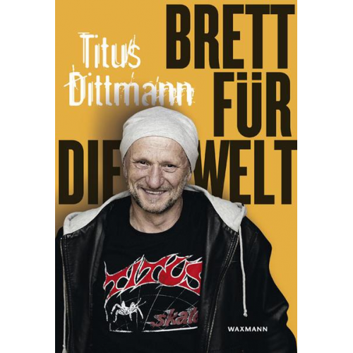 Titus Dittmann - Brett für die Welt