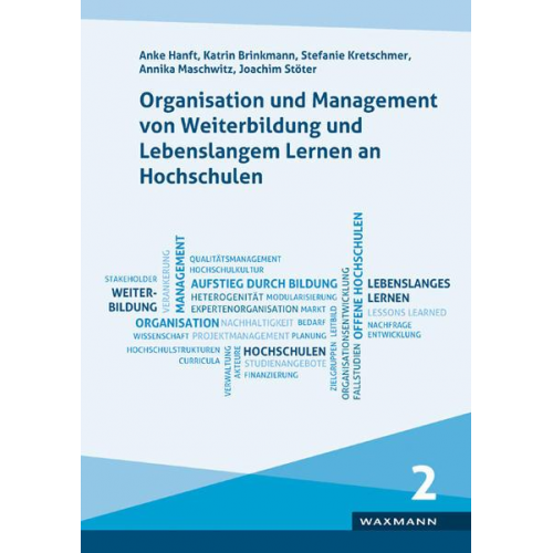 Anke Hanft & Katrin Brinkmann & Stefanie Kretschmer & Annika Maschwitz & Joachim Stöter - Organisation und Management von Weiterbildung und Lebenslangem Lernen an Hochschulen