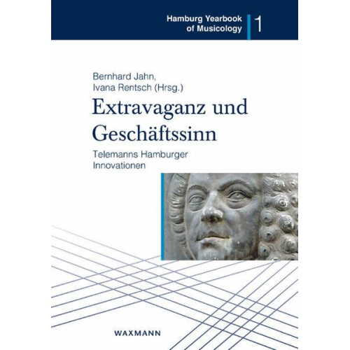 Extravaganz und Geschäftssinn – Telemanns Hamburger Innovationen