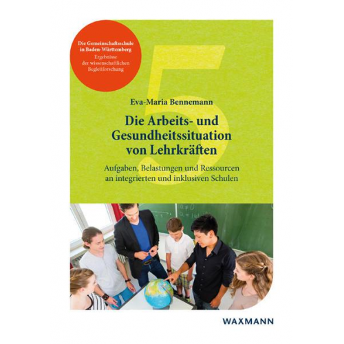 Eva-Maria Bennemann - Die Arbeits- und Gesundheitssituation von Lehrkräften