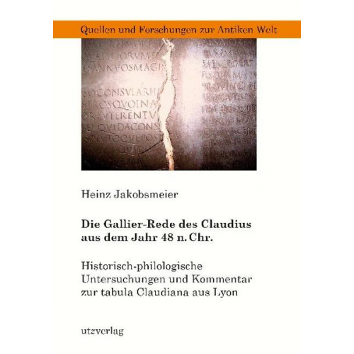 Heinz Jakobsmeier - Die Gallier-Rede des Claudius aus dem Jahr 48 n. Chr.