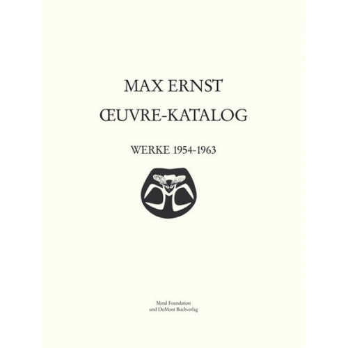 Max Ernst - Max Ernst Oeuvre-KatalogBand 6 Werke 1954 - 1963