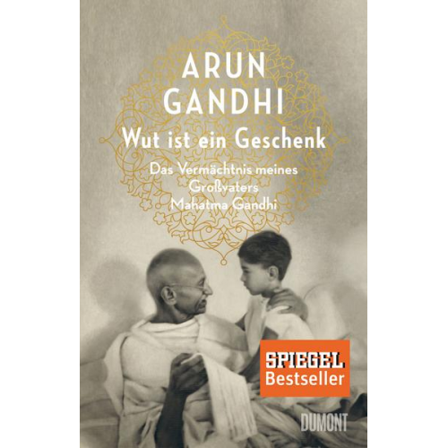 Arun Gandhi - Wut ist ein Geschenk