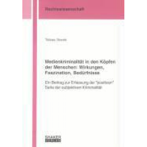 Tobias Norek - Medienkriminalität in den Köpfen der Menschen: Wirkungen, Faszination, Bedürfnisse