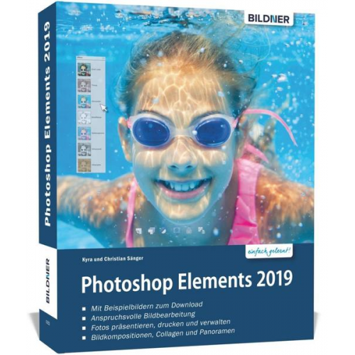 Kyra Sänger & Christian Sänger - Photoshop Elements 2019 - Das umfangreiche Praxisbuch