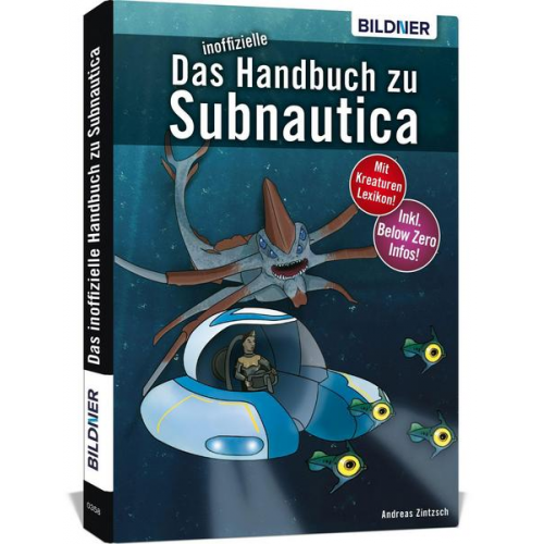 Andreas Zintzsch - Das inoffizielle Handbuch zu Subnautica und Below Zero