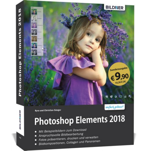 Kyra Sänger & Christian Sänger - Sonderausgabe: Photoshop Elements 2018 - Das umfangreiche Praxisbuch