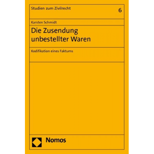 Karsten Schmidt - Die Zusendung unbestellter Waren